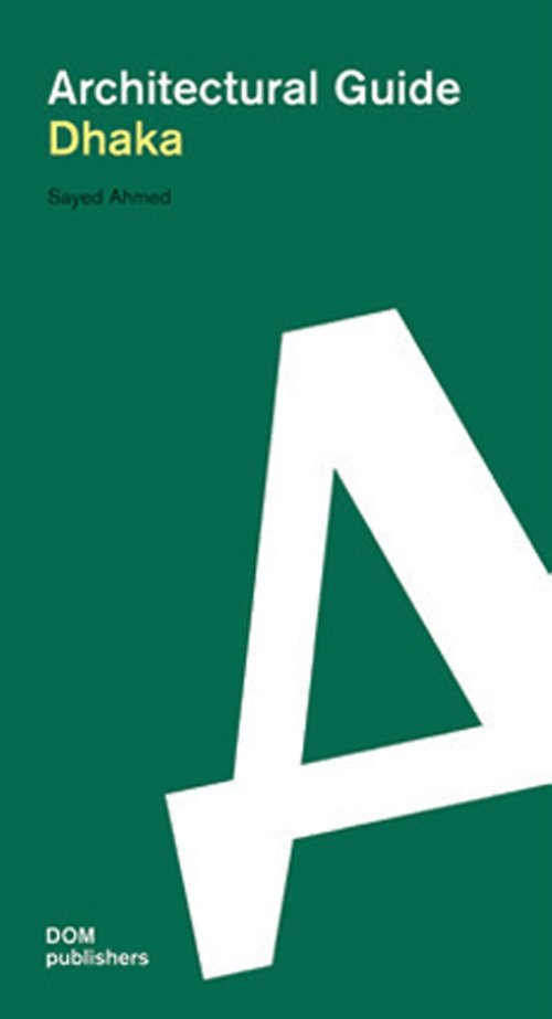Dhaka. Architectural Guide, Berlin, DOM Publishers, 2023 | Immagine principale