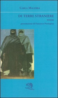 Di terre straniere, Milano, La Vita Felice, 2010