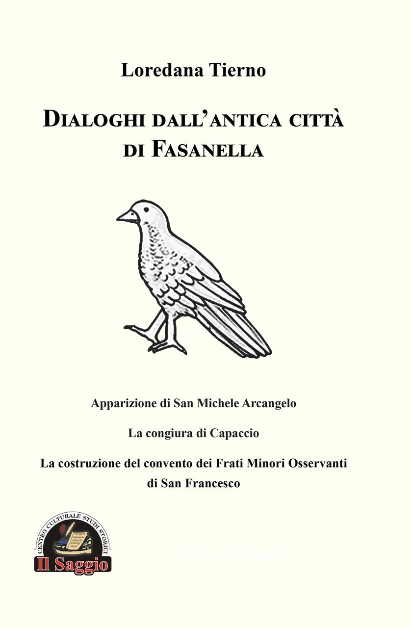 Dialoghi dall'antica città di Fasanella. Apparizione di San Michele Arcangelo. …