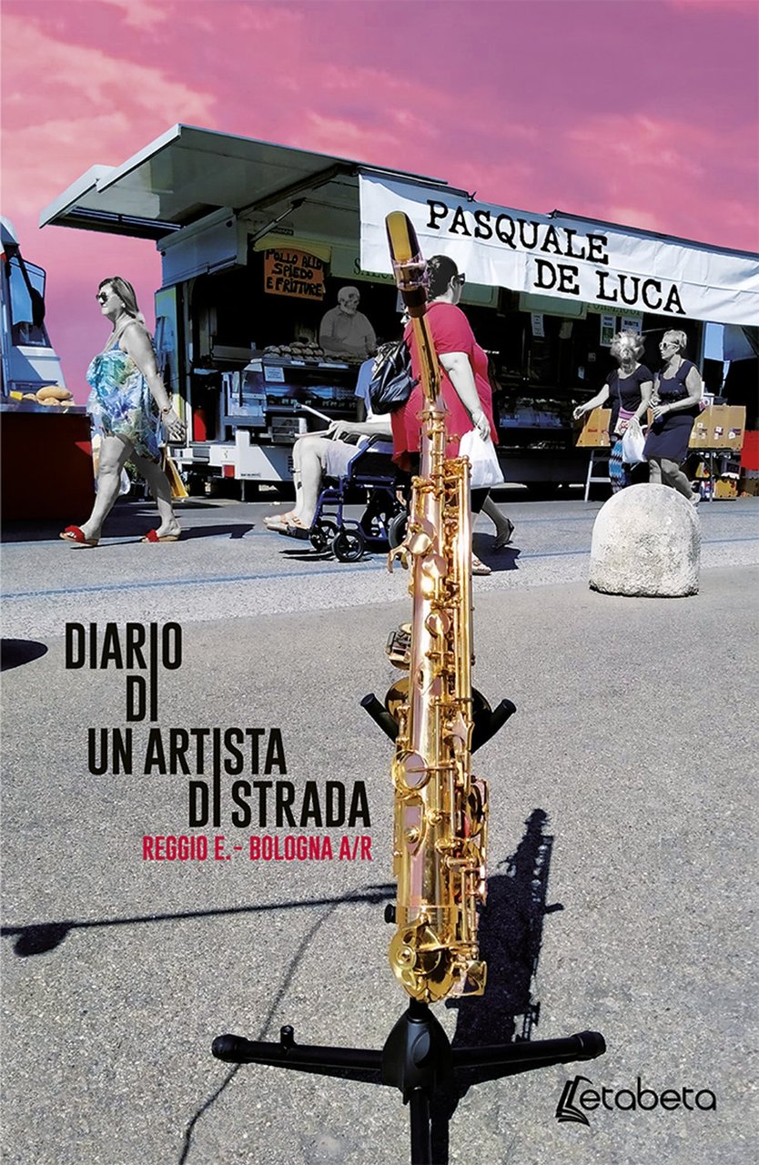 Diario di un artista di strada. Reggio E. - Bologna …