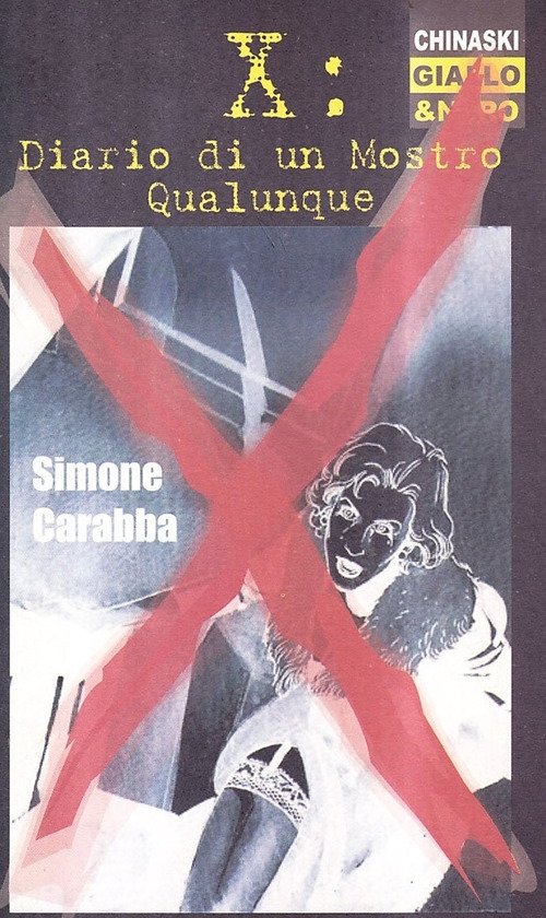 Diario di un mostro qualunque, Genova, Chinaski Edizioni, 2009