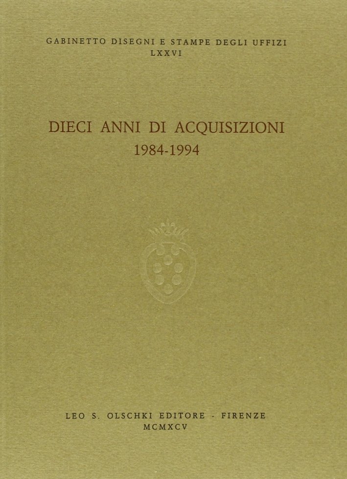 Dieci anni di acquisizioni (1984-1994), Firenze, Casa Editrice Leo S. … | Immagine principale