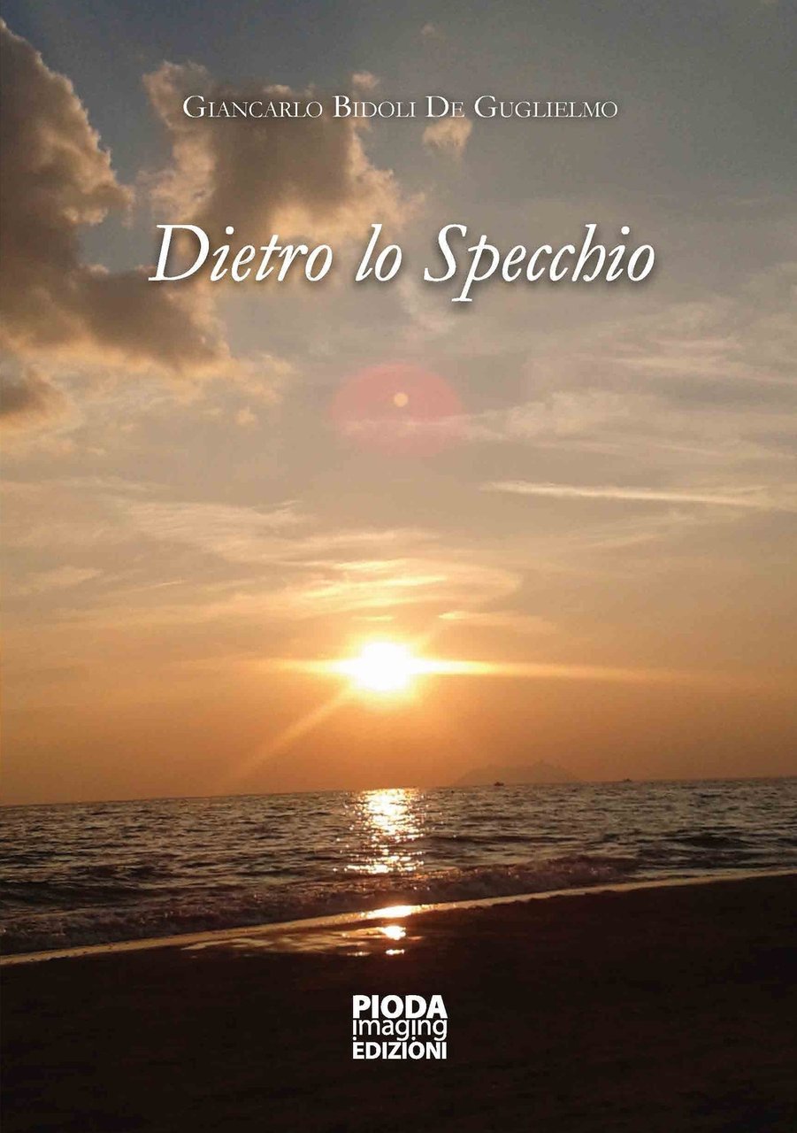 Dietro lo specchio, Roma, Pioda Editore, 2019