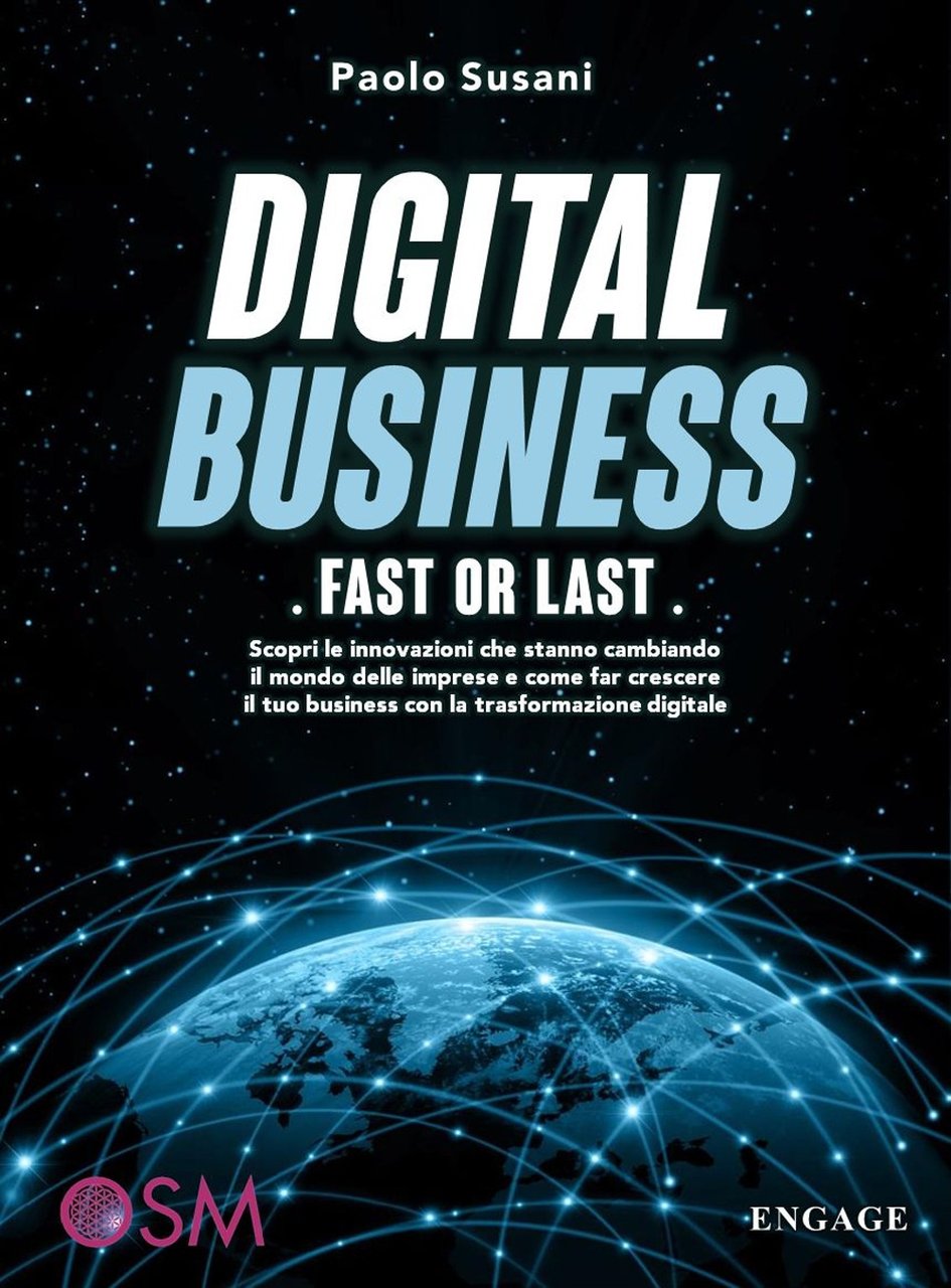 Digital business: fast or last. Scopri le innovazioni che stanno …