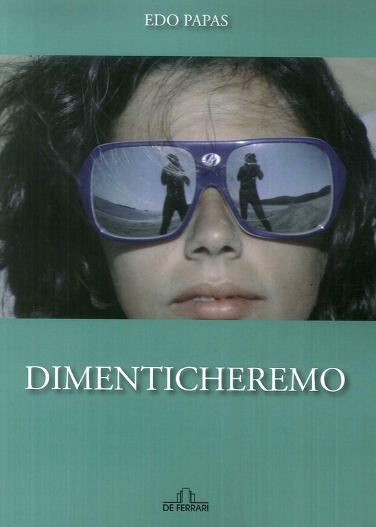 Dimenticheremo, Genova, De Ferrari Editore, 2019