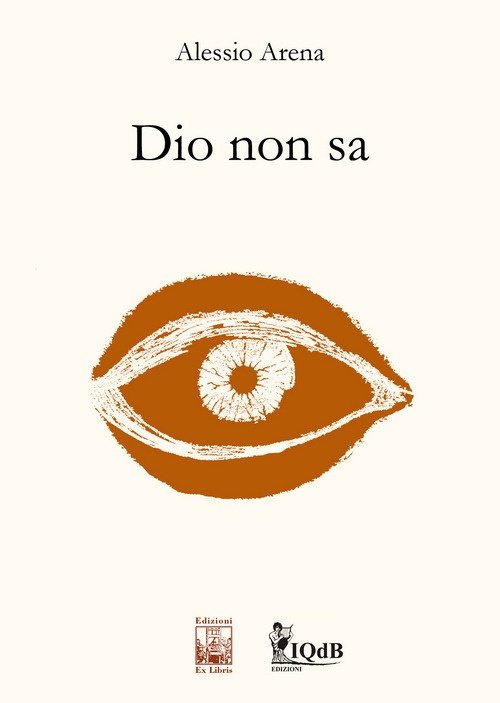 Dio non sa, Palermo, Ex Libris Edizioni, 2022