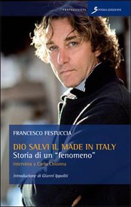 Dio Salvi il Made in Italy. Storia di un Fenomeno. …