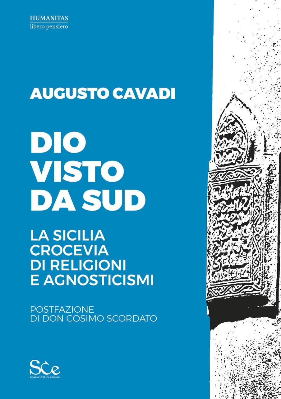 Dio visto da sud. La Sicilia crocevia di religioni e …