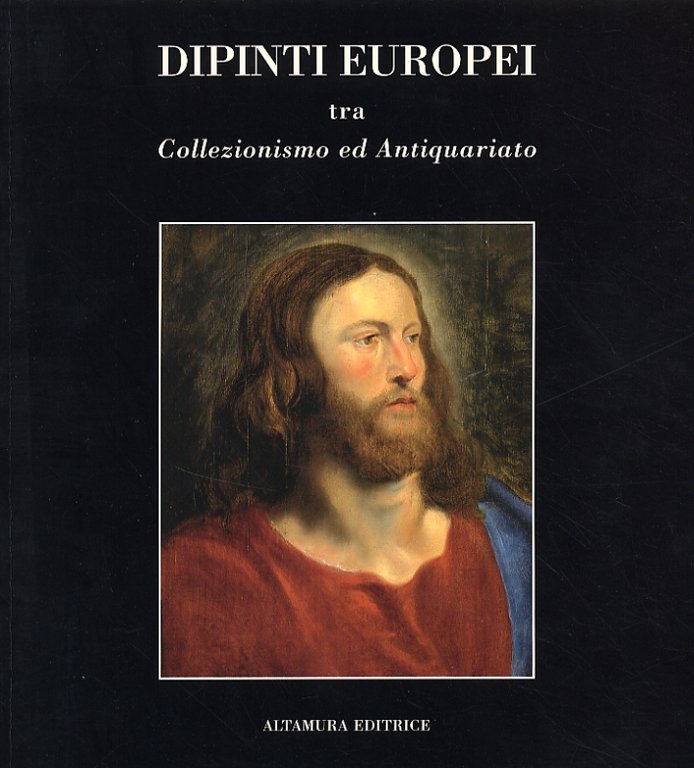 Dipinti europei tra collezionismo ed antiquariato. III, Palermo, Altamura, 2003