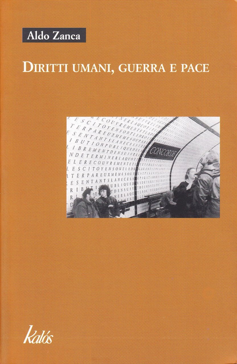 Diritti umani, guerra e pace, Palermo, Gruppo Editoriale Kalos, 2007