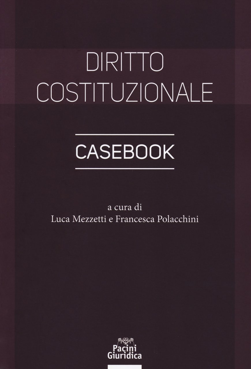Diritto costituzionale. Casebook, Ospedaletto, Pacini Editore - Giuridica, 2019 | Immagine principale