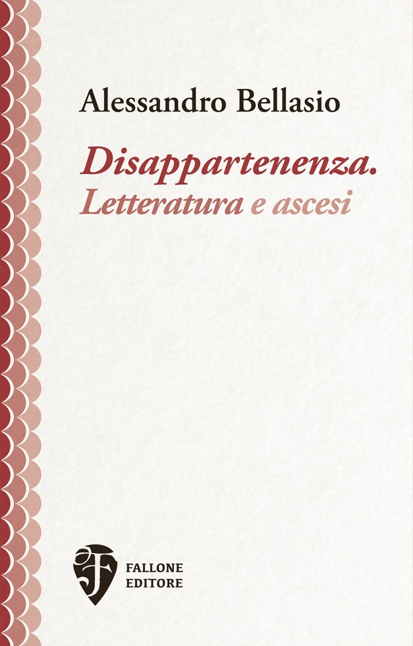 Disappartenenza. Letteratura e ascesi, Taranto, Fallone Editore, 2022 | Immagine principale