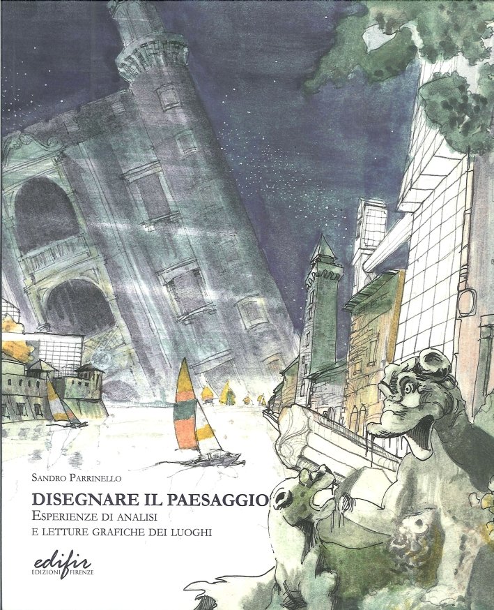 Disegnare il Paesaggio. Esperienze di Analisi e Letture Grafiche dei …