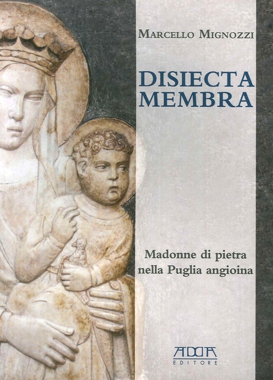 Disiecta membra. Madonne di pietra nella Puglia angioina | Immagine principale