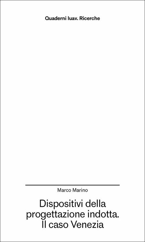 Dispositivi della progettazione indotta. Il caso Venezia