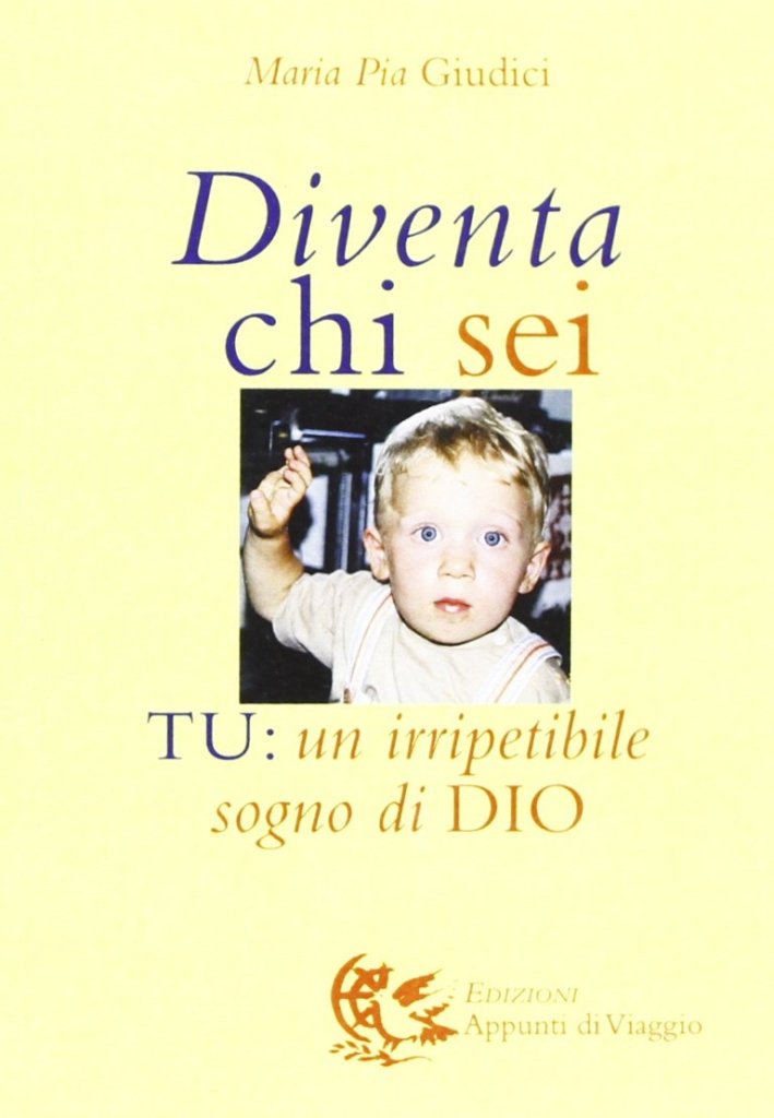 Diventa chi sei. Tu: un irripetibile sogno di Dio, Roma, … | Immagine principale