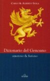 Dizionario del genoano amoroso & furioso, Genova, De Ferrari Editore, 2006