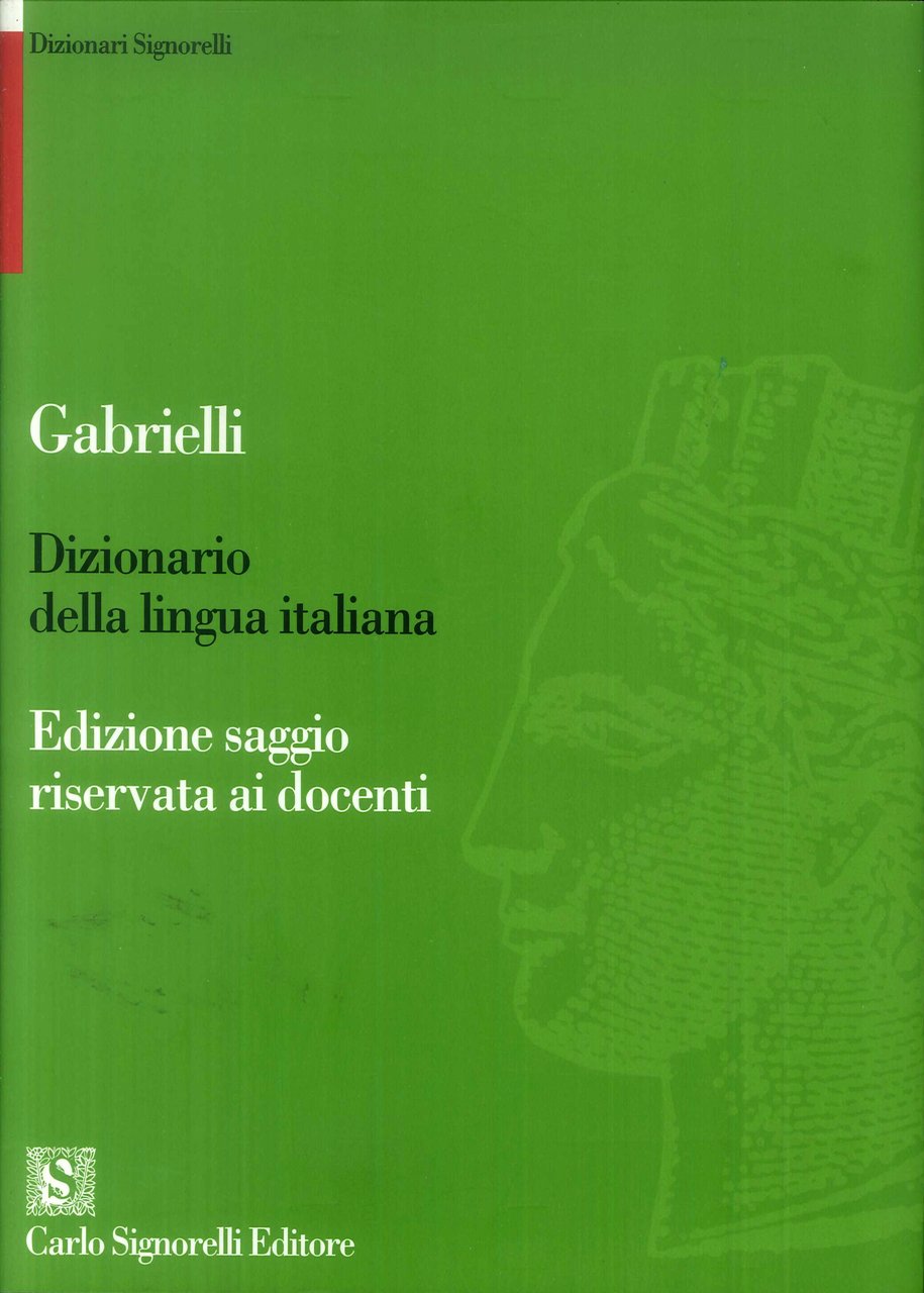 Dizionario della lingua italiana, Milano, Carlo Signorelli Editore, 2000