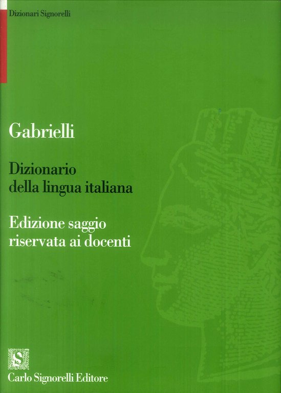 Dizionario della lingua italiana, Milano, Carlo Signorelli Editore, 2000