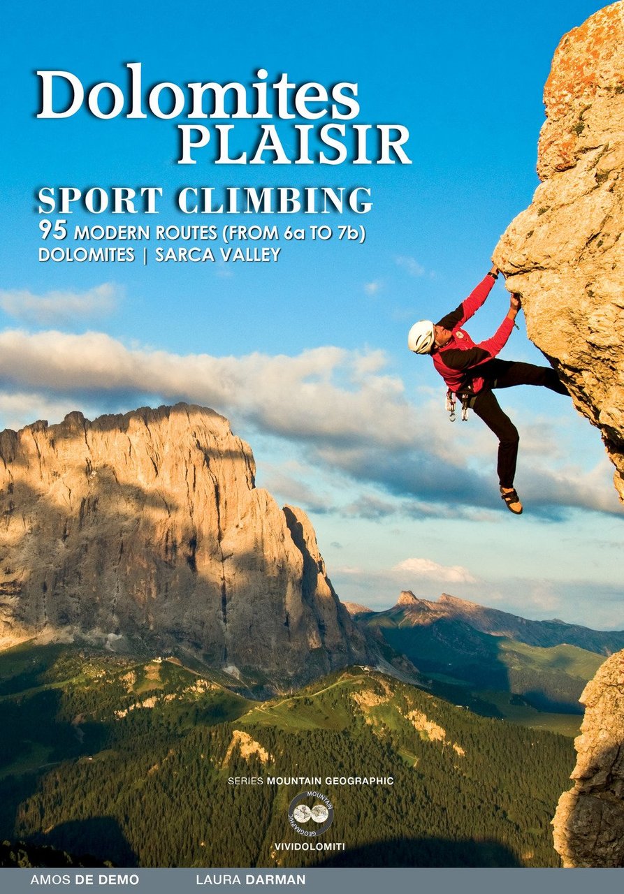 Dolomiti Plaisir. Sport Climbing. 95 Modern Routes (From 6a To …