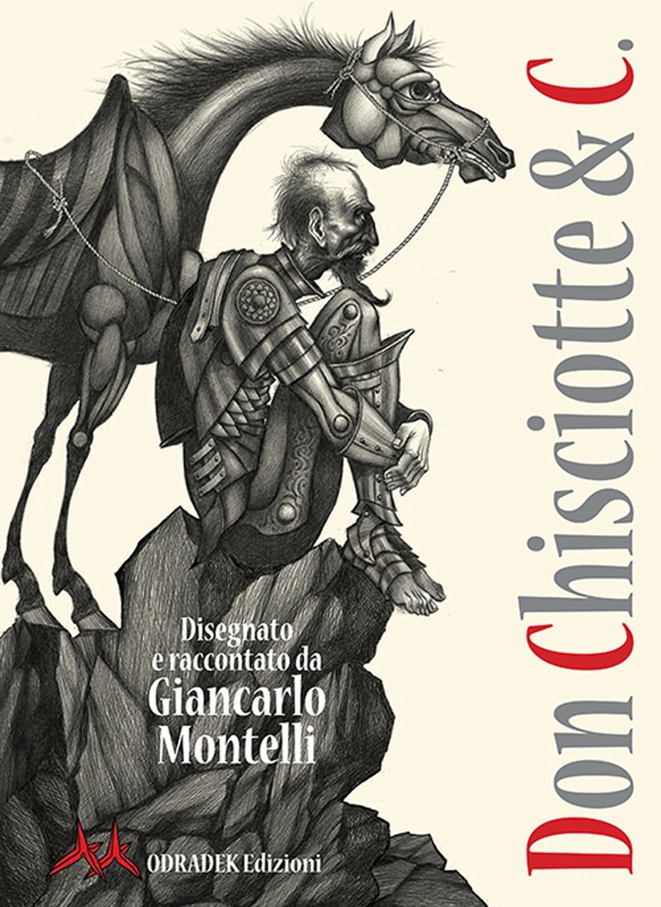 Don Chisciotte & C. Disegnato e Raccontato Da Giancarlo Montelli