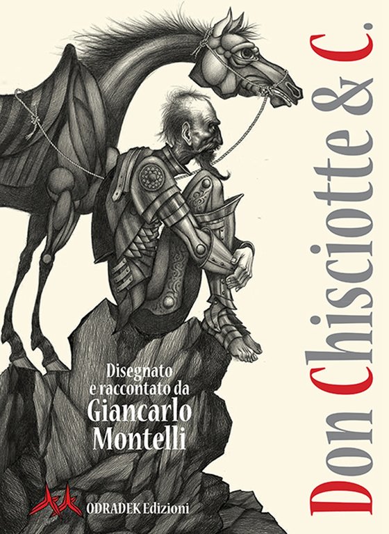 Don Chisciotte & C. Disegnato e Raccontato Da Giancarlo Montelli