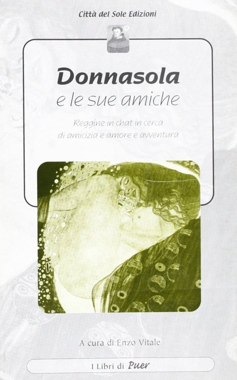 Donnasola e le sue amiche reggine in chat in cerca d'amicizia, amore e avventura, Reggio Calabria, Edizioni Città del Sole, 2003