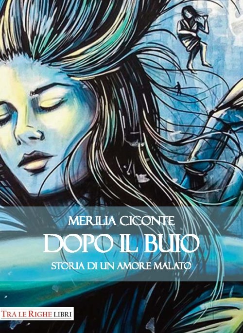 Dopo il buio. Storia di un amore malato, Lucca, Tra … | Immagine principale