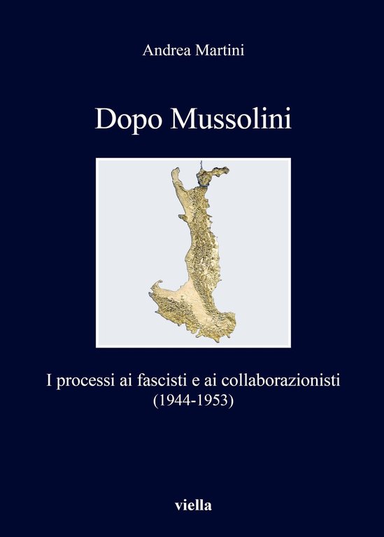 Dopo Mussolini. I processi ai fascisti e ai collaborazionisti