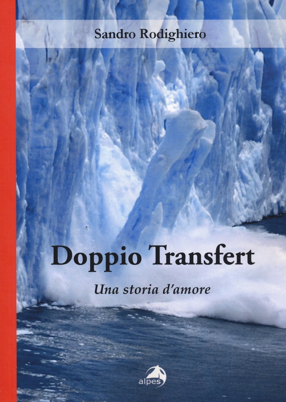 Doppio transfert. Una storia d'amore, Roma, Alpes Italia, 2020