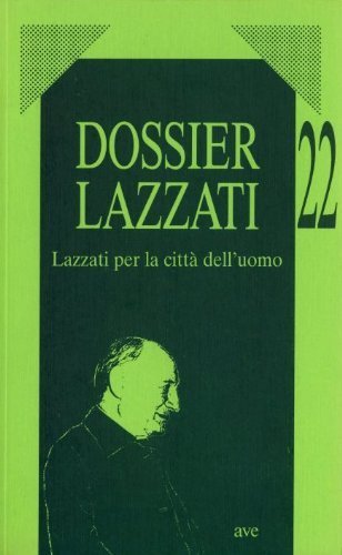 Dossier Lazzati. 22, Roma, Fondazione Apostolicam Actuositatem, 2002