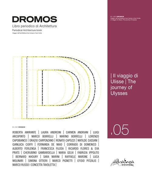 Dromos. Libro periodico di architettura. Vol. 5. Viaggio di Ulisse. The journey of Ulysses