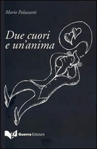 Due cuori e un'anima, Taverne di Corciano, Guerra Edizioni Guru, …