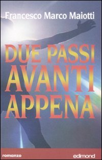 Due passi avanti appena, Citta di Castello, Edimond, 2008 | Immagine principale
