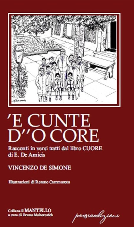 'E cunte d'o core. Racconti in versi tratti dal libro «Cuore» di E. De Amicis, Marsciano, Bertoni Editore, 2020