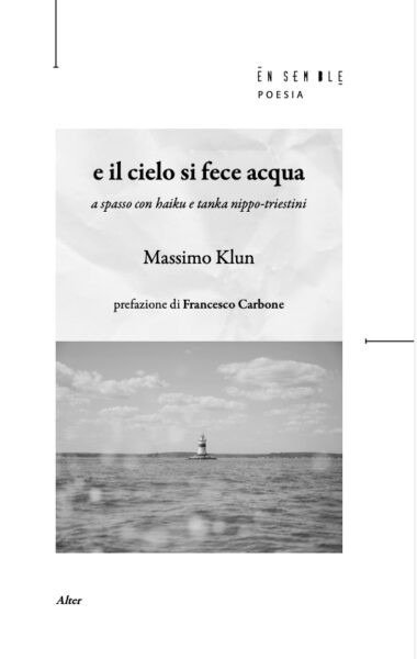 E il cielo si fece acqua. A spasso con haiku e tanka nippo-triestini