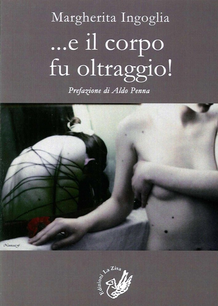 ... E il corpo fu oltraggio!, Palermo, Progetto editoriale Sintagma, …