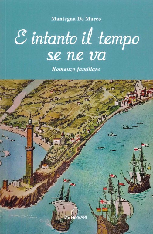E intanto il tempo se ne va, Genova, De Ferrari Editore, 2023