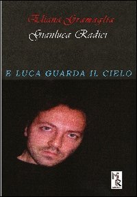 E Luca guarda il cielo, Trentola Ducenta, Mreditori, 2014