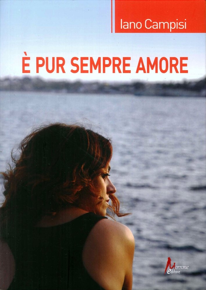 È pur sempre amore, Siracusa, Morrone Editore, 2016 | Immagine principale