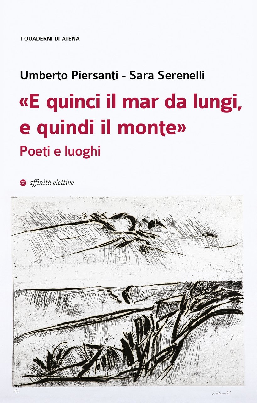 «E quinci il mar da lungi, e quindi il monte». …