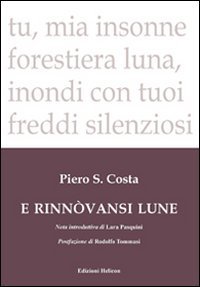 E rinnovansi lune, Poppi, Edizioni Helicon, 2009