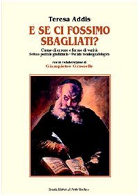 E se ci fossimo sbagliati? Cause di errore e forme di verità. Settore peritale giudiziale. Perizia tecnico-grafologica