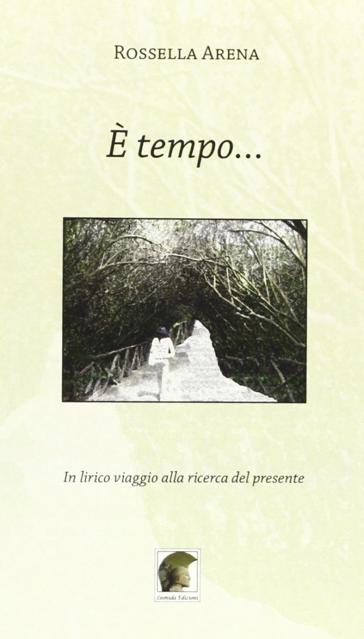 È tempo... In lirico viaggio alla ricerca del presente, Gallico …