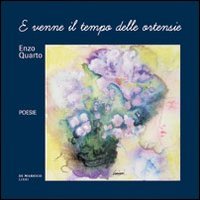 E venne il tempo delle ortensie, Modugno, Di Marsico Libri, …