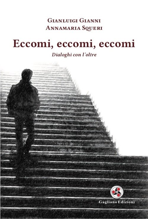 Eccomi, eccomi, eccomi. Dialoghi con l'oltre. Nuova ediz | Immagine principale