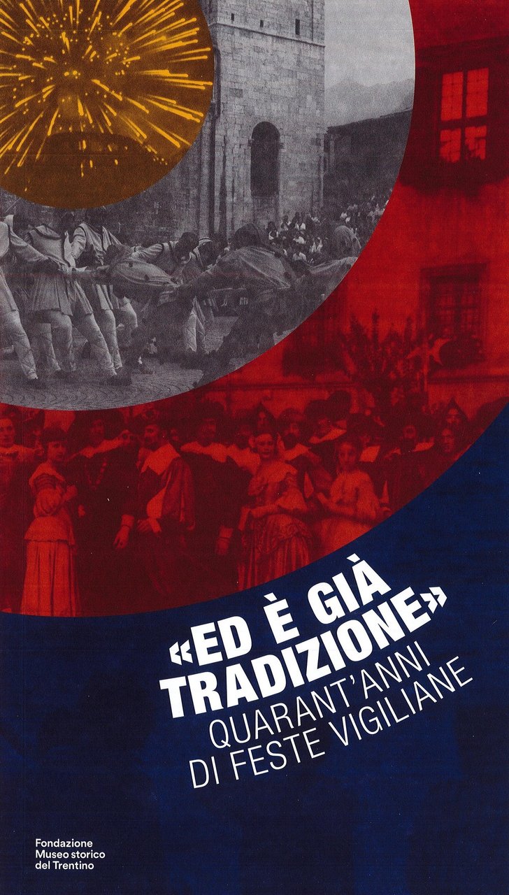 «Ed è già tradizione». Quarant'anni di feste vigiliane | Immagine principale