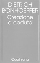 Edizione critica delle opere di D. Bonhoeffer. Vol. 3: Creazione …