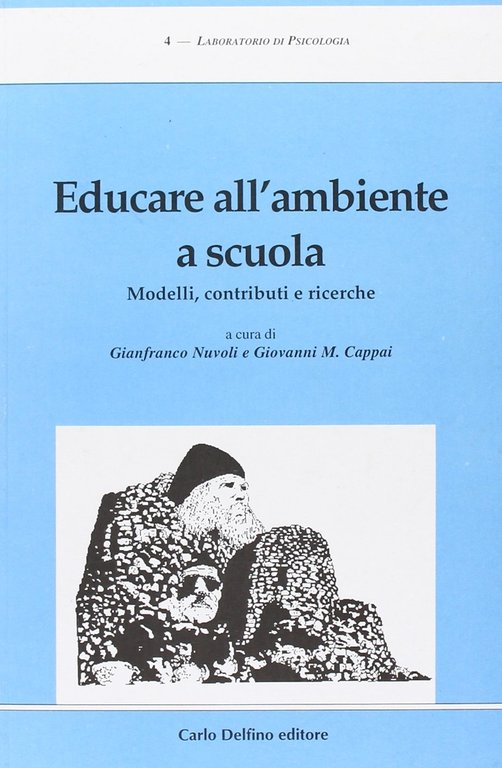 Educare all'ambiente a scuola. Modelli, contributi e ricerche, Sassari, Carlo Delfino Editore, 1999