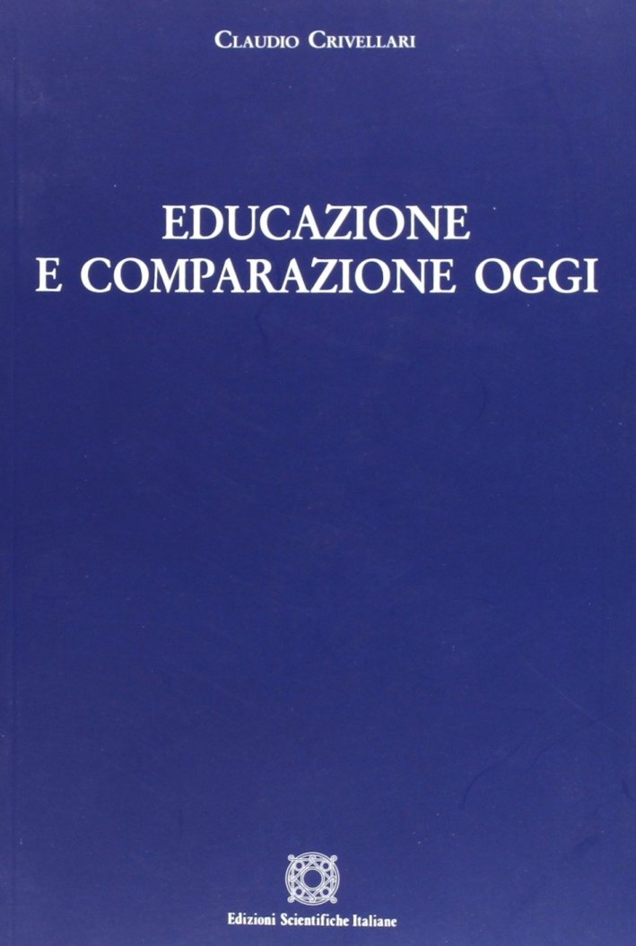 Educazione e comparazione oggi, Napoli, ESI - Edizioni Scientifiche Italiane, …
